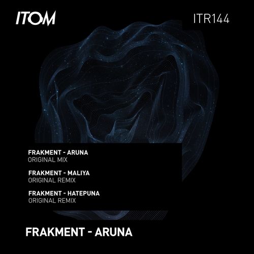 Frakment - Aruna / Itom Records