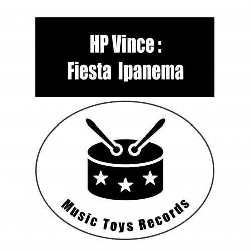 HP Vince - Fiesta Ipanema / Music Toys Records
