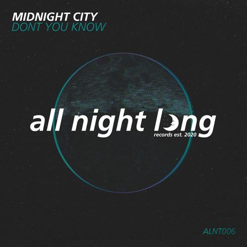 Midnight City - Don't You Know / All Night Long Records