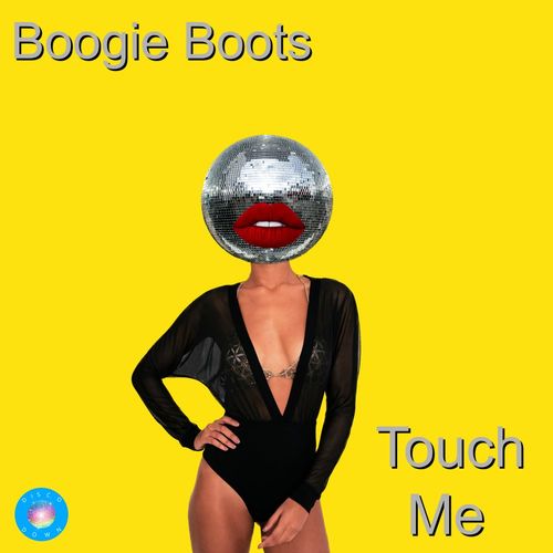 Boogie Boots - Touch Me / Disco Down