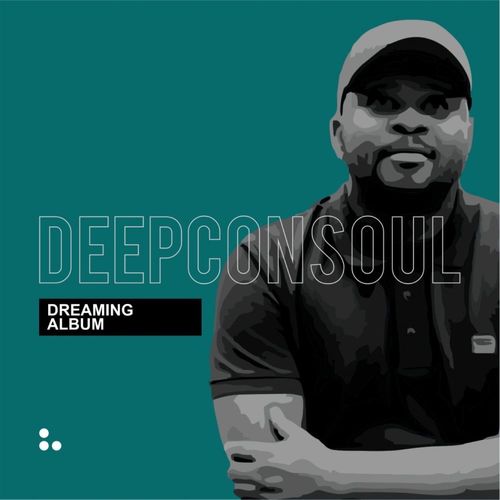 Deepconsoul - Dreaming / Deepconsoul Sounds