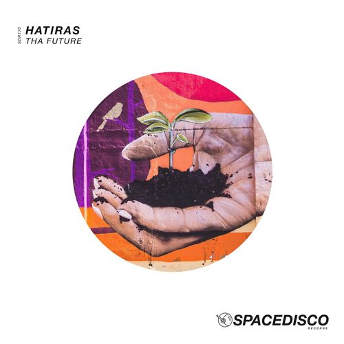 Hatiras - Tha Future / Spacedisco Records