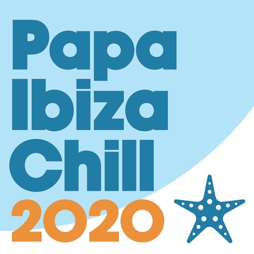 VA - Papa Ibiza Chill 2020 / Papa Records