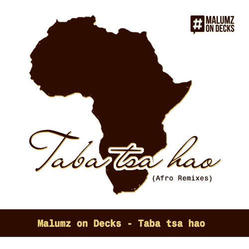 Malumz on Decks ft KB Motsilanyane - Taba Tsa Hao (Afro Remixes) / OwnIT Music