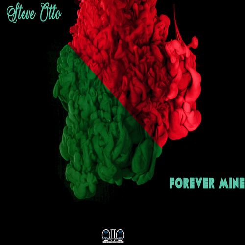Steve Otto - Forever Mine / Otto Recordings