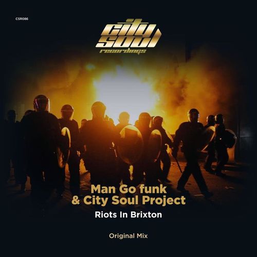 Man Go Funk & City Soul Project - Riots in Brixton / City Soul Recordings
