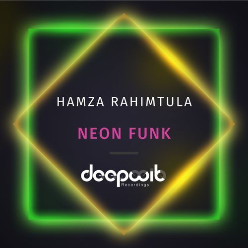 Hamza Rahimtula - Neon Funk / DeepWit Recordings