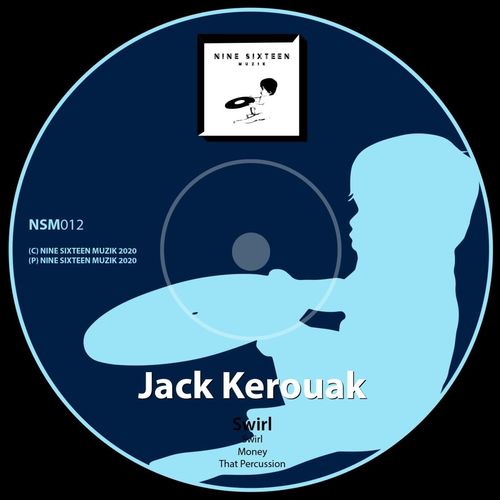 Jack Kerouak - Swirl / Nine Sixteen Muzik