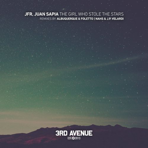JFR & Juan Sapia - The Girl Who Stole the Stars / 3rd Avenue