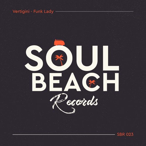 Vertigini - Funk Lady / Soul Beach Records