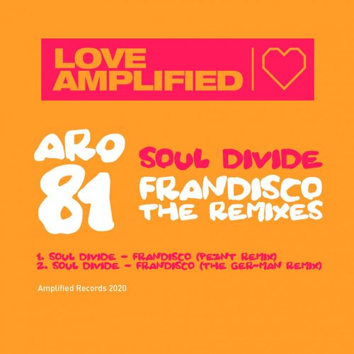 Soul Divide - Frandisco (The Remixes) / Amplified Records