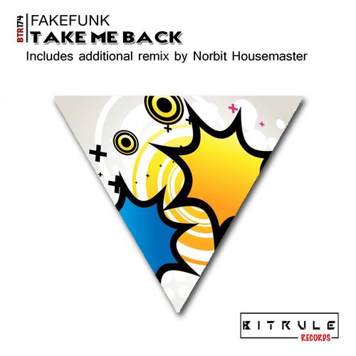 FakeFunk - Take Me Back EP / Bit Rule Records