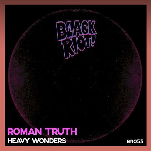 Roman Truth - Heavy Wonders / Black Riot