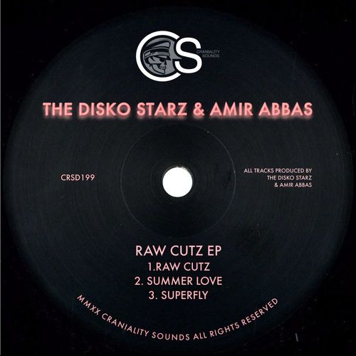 The Disko Starz & Amir Abbas - Raw Cuts EP / Craniality Sounds