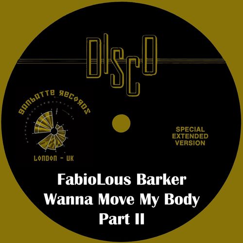 Fabiolous Barker - Wanna Move My Body, Pt. 2 / Ganbatte Records