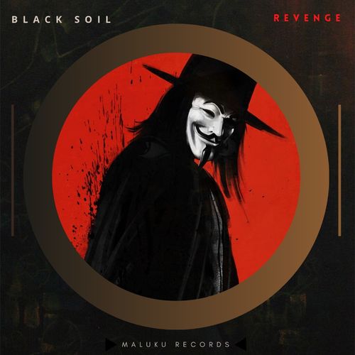Black Soil - Revenge / Maluku Records