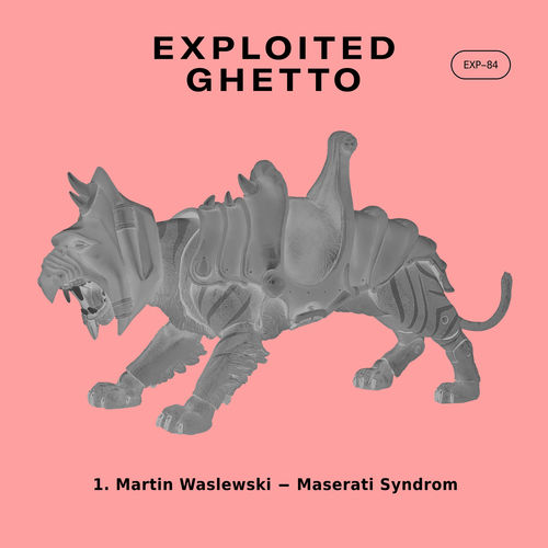 Martin Waslewski - Maserati Syndrom / Exploited Ghetto