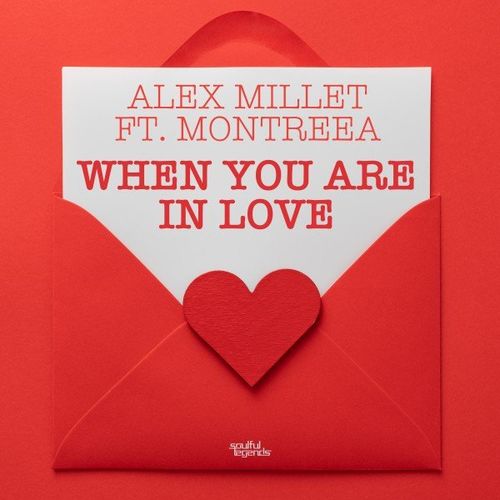 Alex Millet ft Montreea - When You Are in Love / Soulful Legends