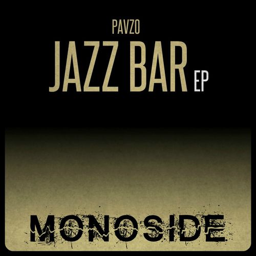 Pavzo - Jazz Bar EP / MONOSIDE