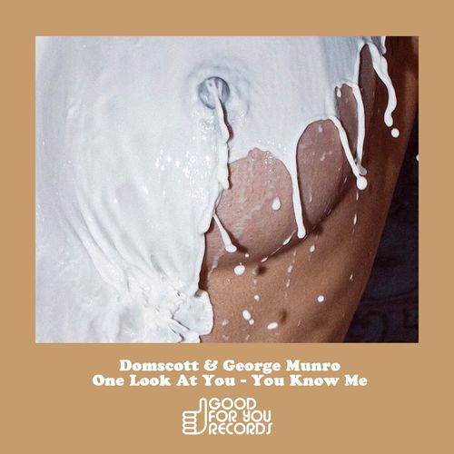 Domscott & George Munro - One Look At You / You Know Me / Good For You Records