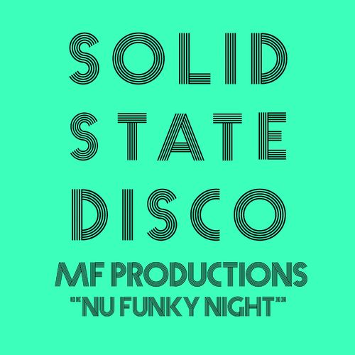 MF Productions - Nu Funky Night / Solid State Disco