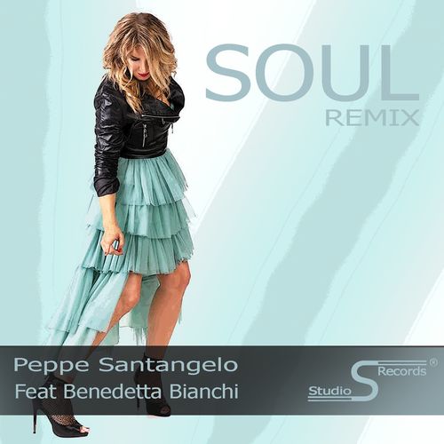 Peppe Santangelo ft Benedetta Bianchi - Soul (Remix) / Studio S Records
