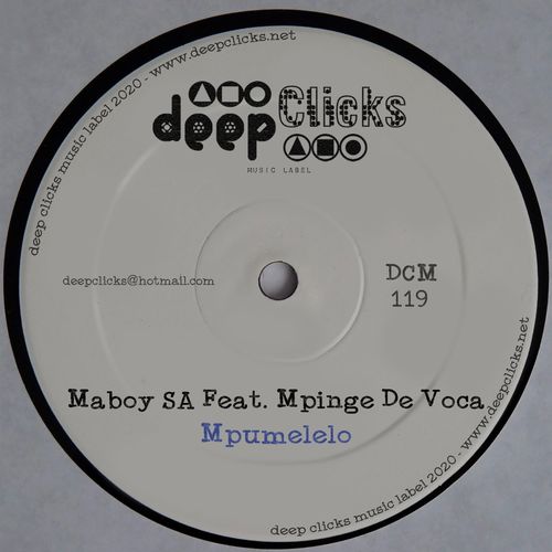 Maboy SA ft Mpinge De Voca - Mpumelelo / Deep Clicks