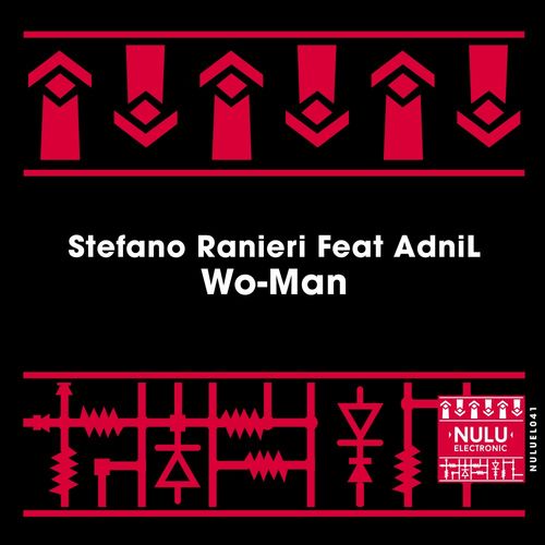 Stefano Ranieri ft Adnil - Wo-Man / NuLu Electronic