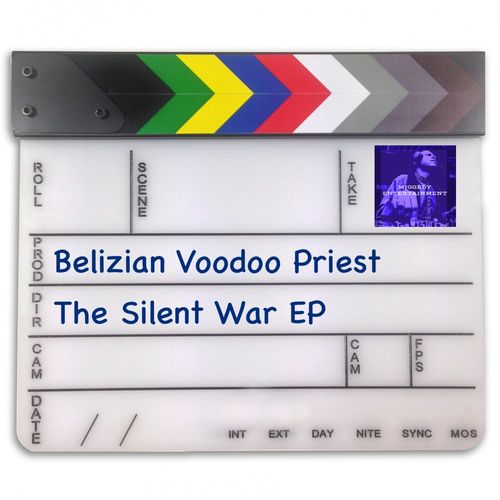 Belizian Voodoo Priest - The Silent War EP / Miggedy Entertainment