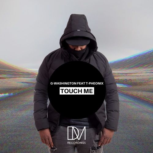 G-Washington ft T-Phoenix - Touch Me / DM.Recordings