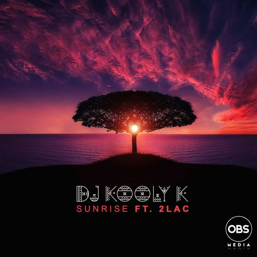 Dj Kooly K - Sunrise (feat. 2Lac) / OBS Media