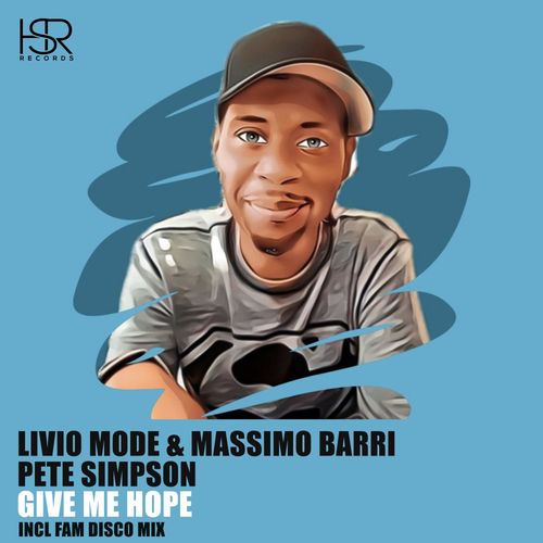 Livio Mode, Massimo Barri, Pete Simpson - Give Me Hope, Pt. 2 / HSR Records