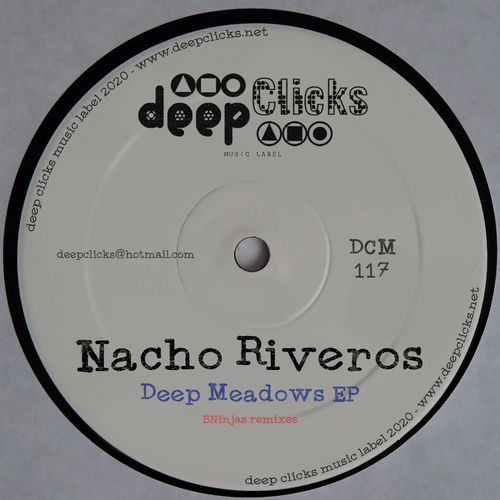Nacho Riveros - Deep Meadows / Deep Clicks