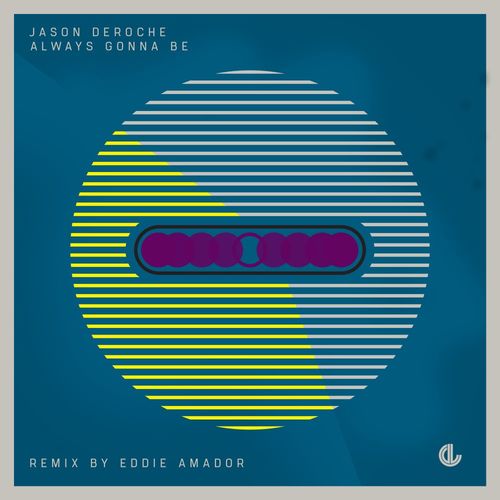 Jason DeRoche - Always Gonna Be / Deeplife Records