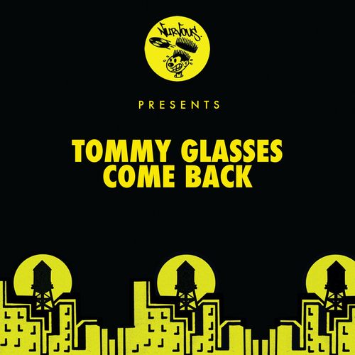 Tommy Glasses - Come Back / Nurvous Records