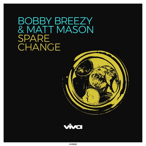 Bobby Breezy & Matt Mason - Spare Change / Viva Recordings