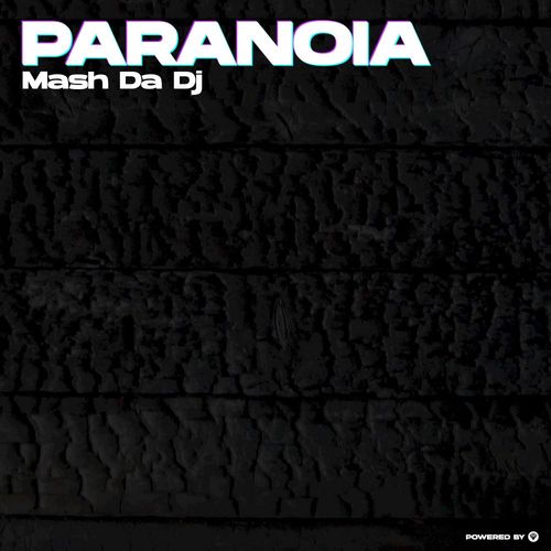 Mash Da Dj - Paranoia / Guettoz Muzik