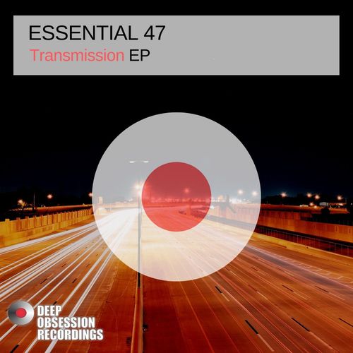 Essential 47 - Transmission EP / Deep Obsession Recordings
