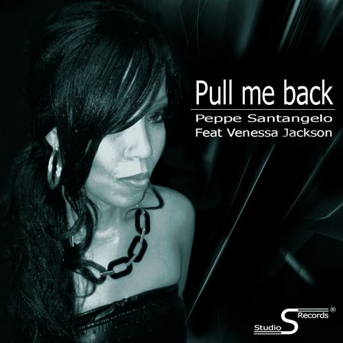 Peppe Santangelo ft Venessa Jackson - Pull me back / Studio S Records