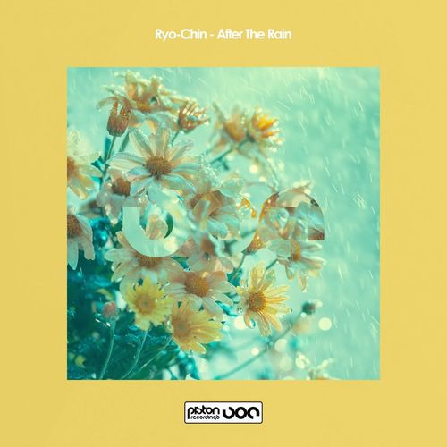 Ryo-Chin - After The Rain / Piston Recordings
