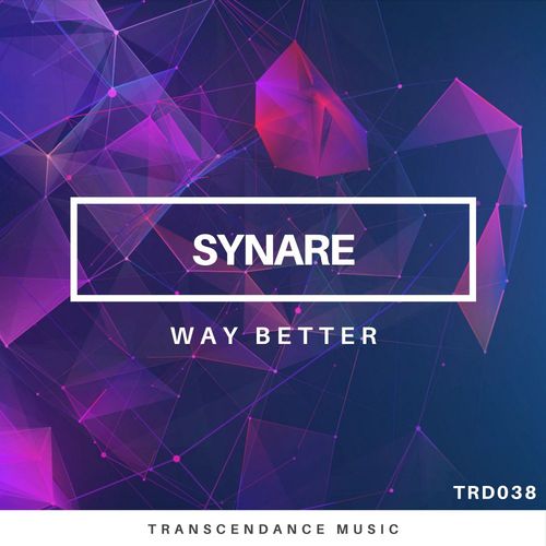 Synare - Way Better / Transcendance Music