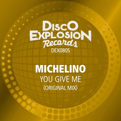 Michelino - You Give Me / Disco Explosion Records
