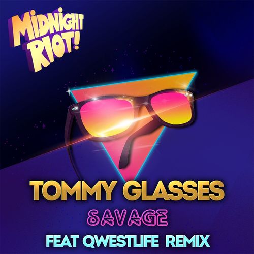 Tommy Glasses - Savage / Midnight Riot