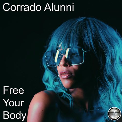 Corrado Alunni - Free Your Body / Soulful Evolution