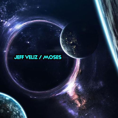 Jeff Veliz - Moses / Open Bar Music