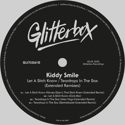 Kiddy Smile - Let A Bitch Know / Teardrops In The Box / Glitterbox Recordings
