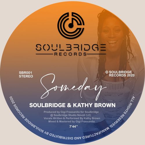 Soulbridge & Kathy Brown - Someday / Soulbridge Records