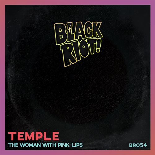 Temple - The Woman with the Pink Lips / Black Riot