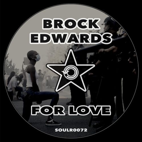 Brock Edwards - For Love / Soul Revolution Records