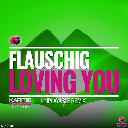Flauschig - Loving You (Remixes, Pt. 2) / Karmic Power Records